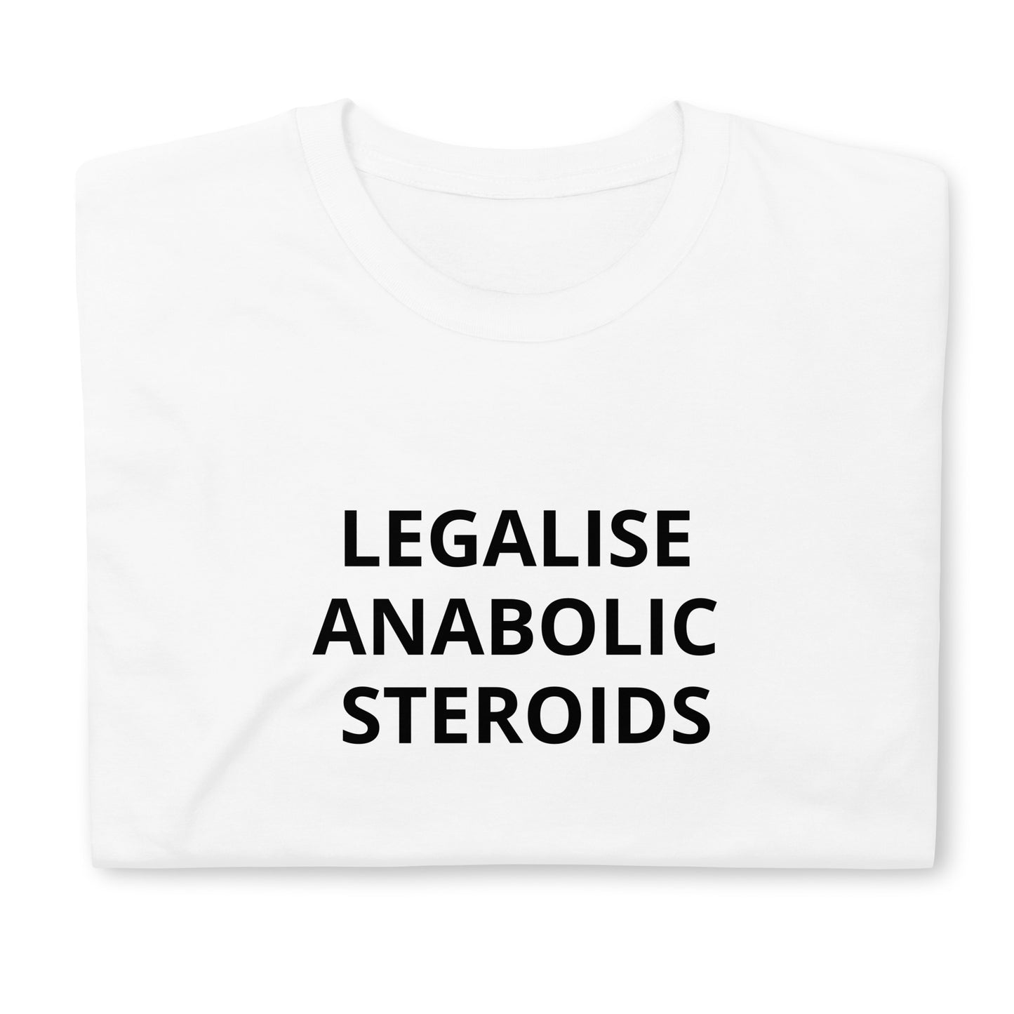 "Anabolic Steroids" Tee