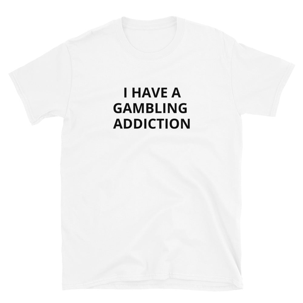 "Gambling Addiction" Tee