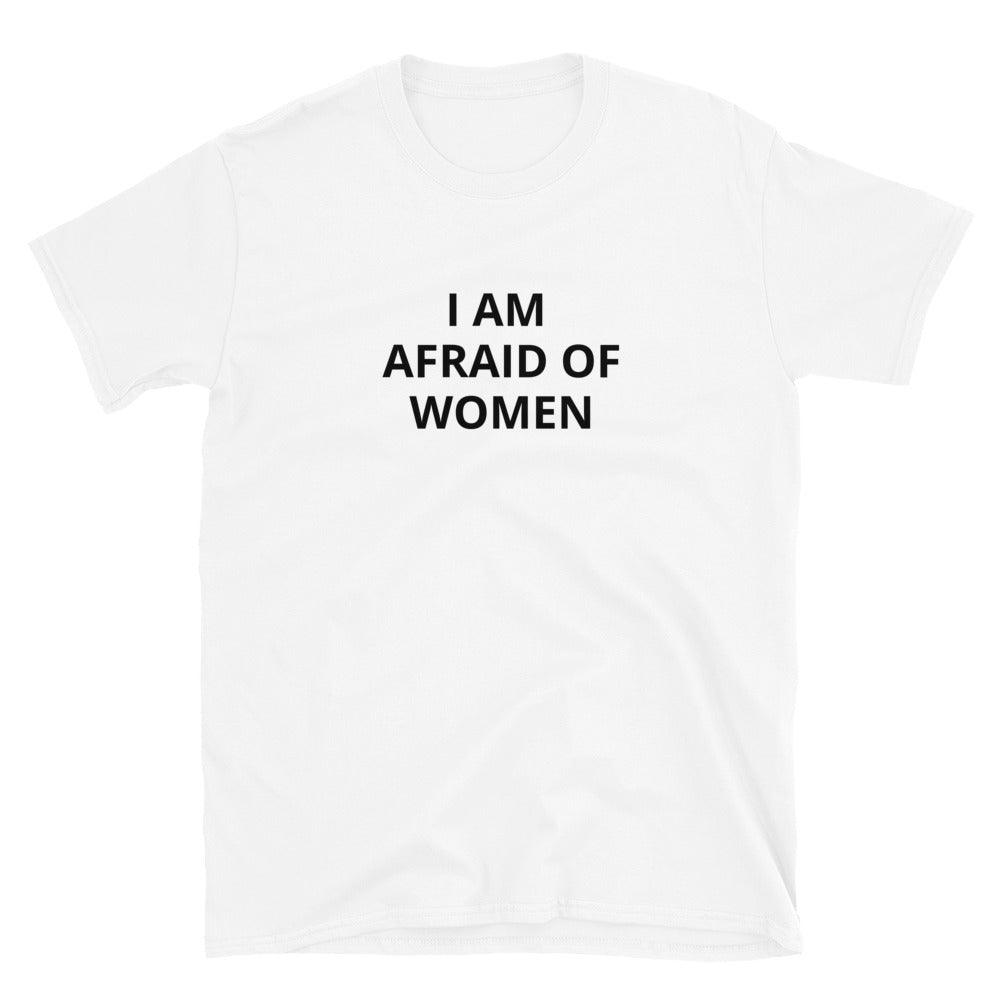 "Afraid of Women" Tee