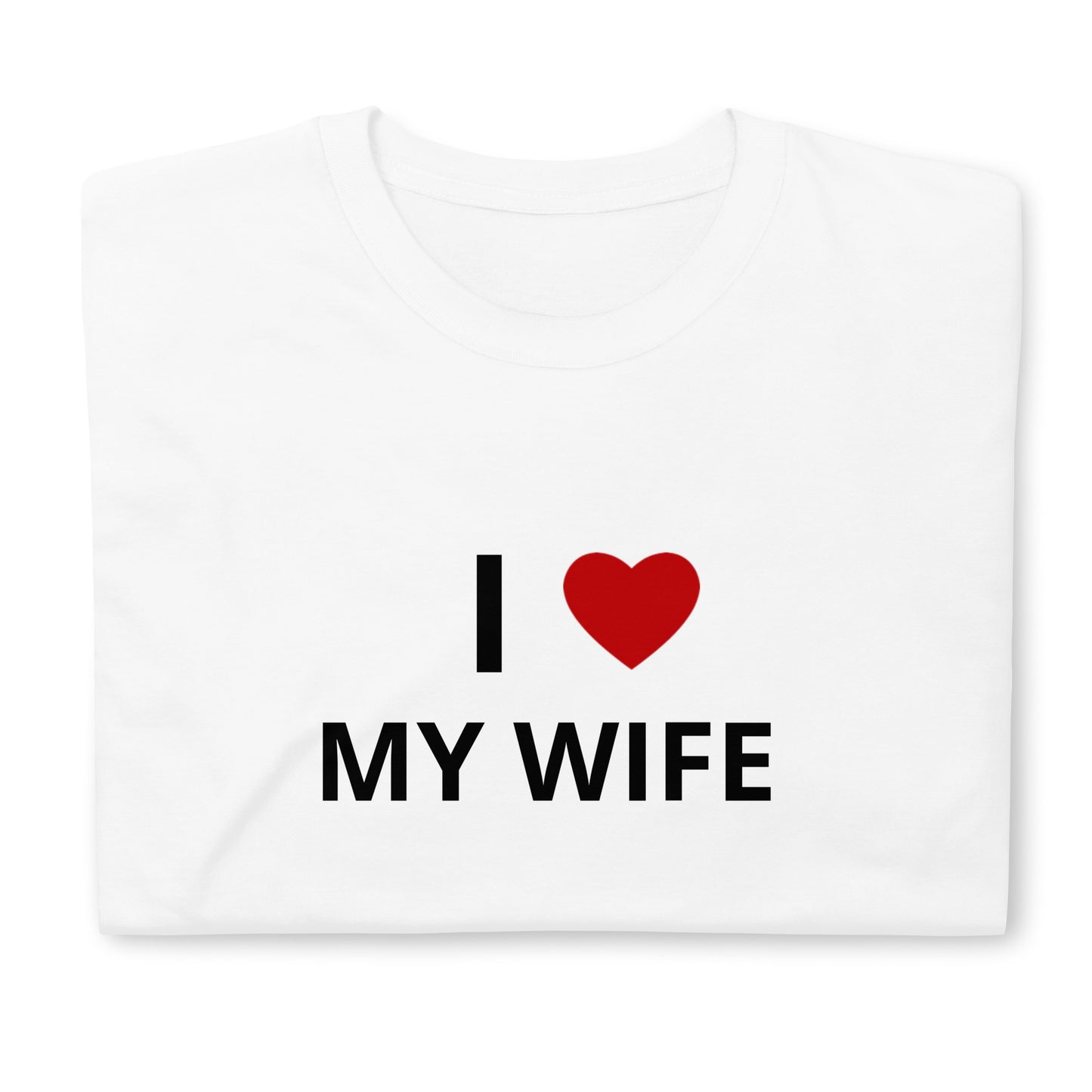 "I Love My Wife" Tee